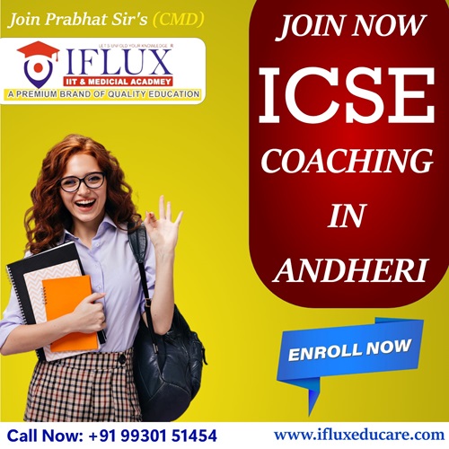 Best ICSE Coaching Classes in Andheri at Iflux IIT & Medical Academy